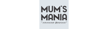 MUM’S MANIA